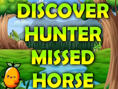 Joc Discover Hunter Missed Horse