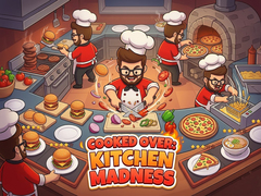 Joc Cooked Over: Kitchen Madness